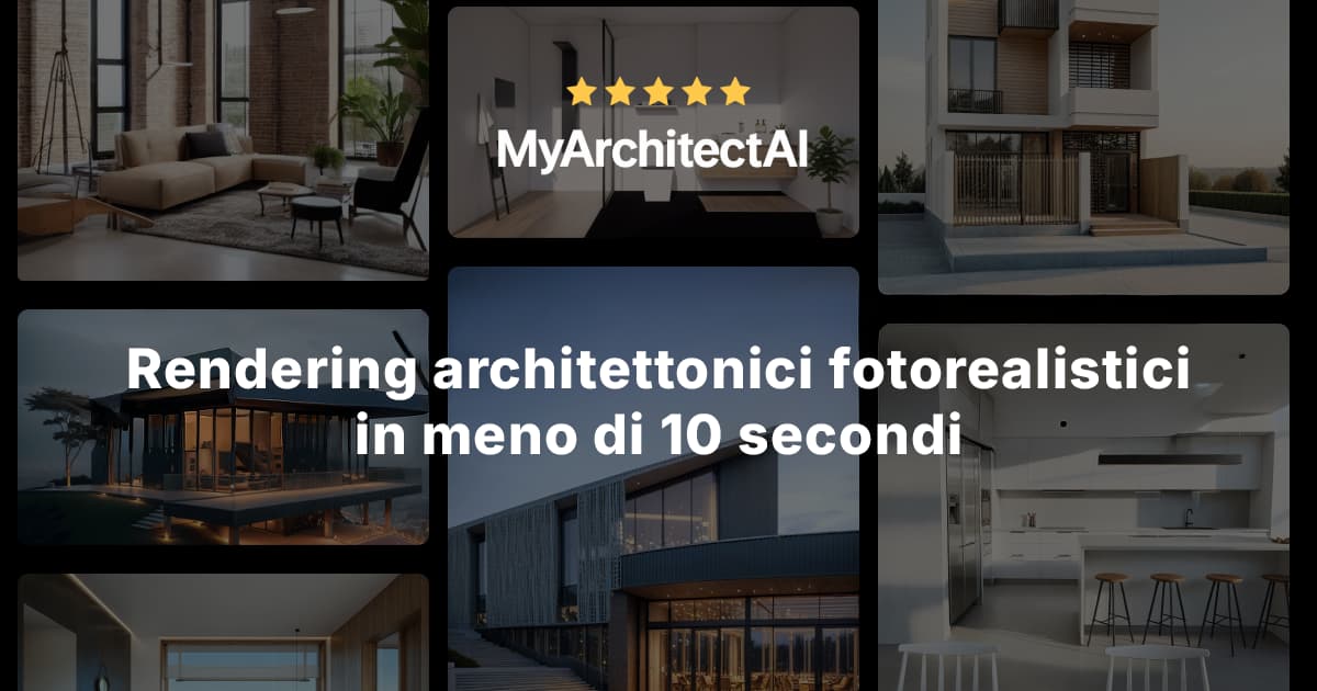 Esempi di Rendering effettuati con MyArchitectAI
